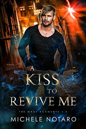 A Kiss to Revive Me by Michele Notaro