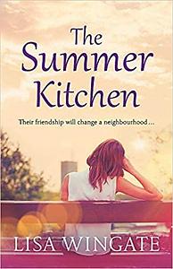 The Summer Kitchen by Lisa Wingate