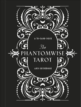 The Phantomwise Tarot: A 78-Card Deck and Guidebook by Erin Morgenstern