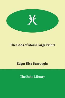 The Gods of Mars by Edgar Rice Burroughs