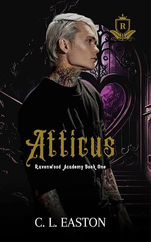 Atticus  by C.L. Easton