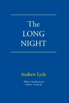 The Long Night by Andrew Lytle