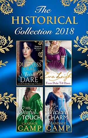 The Historical Collection 2018: The Duchess Deal/From Duke Till Dawn/His Sinful Touch/His Wicked Charm by Candace Camp, Eva Leigh, Tessa Dare