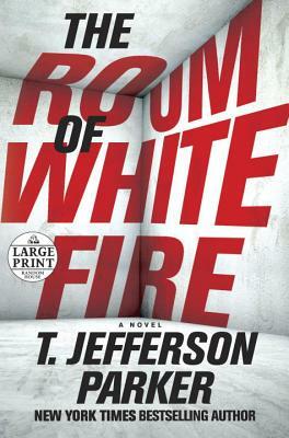 The Room of White Fire by T. Jefferson Parker