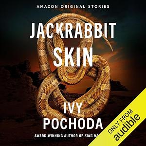 Jackrabbit Skin by Ivy Pochoda