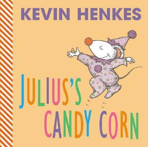 Julius's Candy Corn by Kevin Henkes