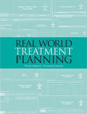 Real World Treatment Planning by Stephanie Johnson, Daniel Johnson
