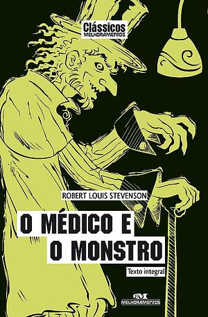 O médico e o monstro by Robert Louis Stevenson