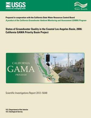 Status of Groundwater Quality in the Coastal Los Angeles Basin, 2006: California GAMA Priority Basin Project by Michael Land, Kenneth Belitz, Miranda S. Fram