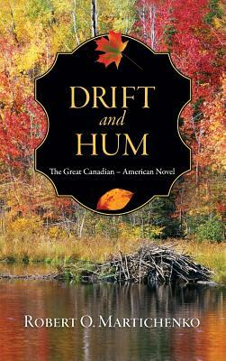 Drift and Hum by Robert O. Martichenko