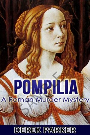 Pompilia: A Roman Murder Mystery by Derek Parker