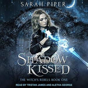 Shadow Kissed by Sarah Piper
