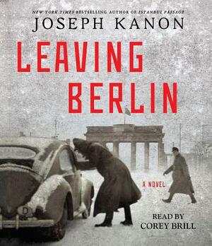 Leaving Berlin by Joseph Kanon