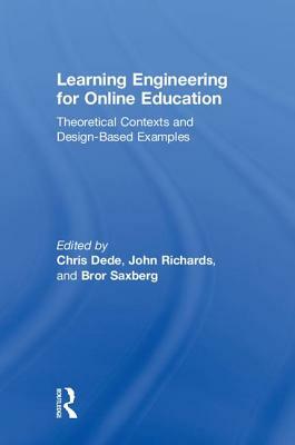 Learning Engineering for Online Education: Theoretical Contexts and Design-Based Examples by 