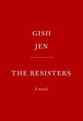 The Resisters by Gish Jen