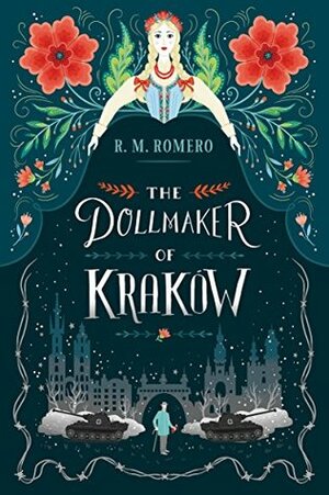 The Dollmaker of Krakow by R.M. Romero