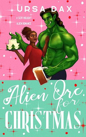 Alien Orc for Christmas by Ursa Dax