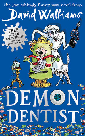 Demon Dentist by Tony Ross, David Walliams