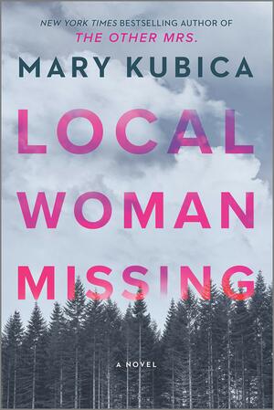 Local Woman Missing by Mary Kubica