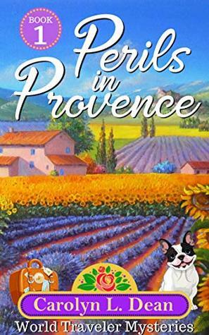 Perils in Provence by Carolyn L. Dean