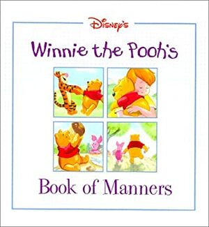 Disney's: Winnie the Pooh's - Book of Manners by Judy Delton, Mary Hogan, John Kurtz