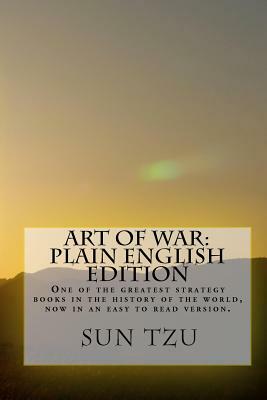 Art Of War Plain English Edition: One Of The Greatest Strategy Books In The History Of The World, Now In An Easy To Read Version. by Hagopian Institute, Sun Tzu