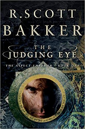 The Judging Eye by R. Scott Bakker