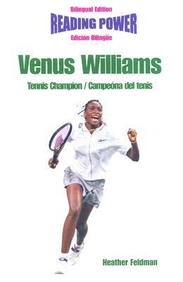 Venus Williams, Tennis Champion/Campeona del Tenis by Heather Feldman