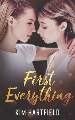 First Everything by Kim Hartfield