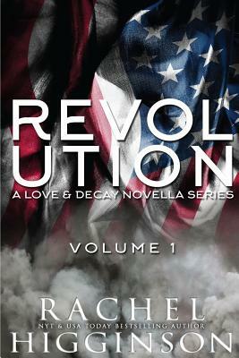 Love and Decay: Revolution, Volume One by Rachel Higginson