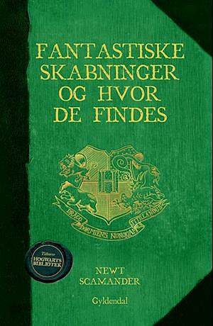 Fantastiske skabninger og hvor de findes by Newt Scamander, J.K. Rowling