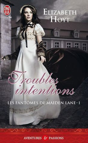 Troubles intentions by Elizabeth Hoyt