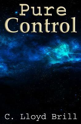 Pure Control by C. Lloyd Brill