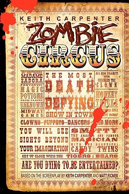 Zombie Circus: The Most Death Defying Show in Town by Keith Carpenter