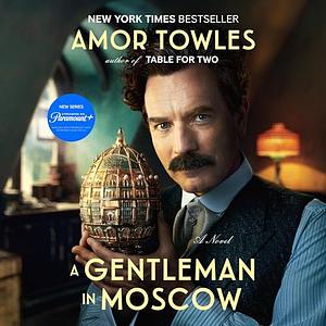 A Gentleman in Moscow by Amor Towles