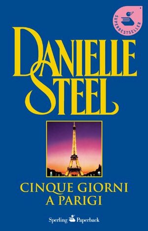 Cinque giorni a Parigi by Danielle Steel
