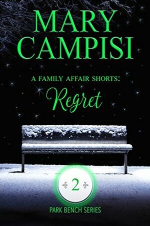 A Family Affair Shorts: Regret by Mary Campisi