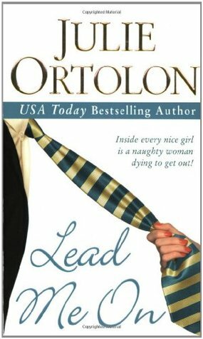 Lead Me On by Julie Ortolon