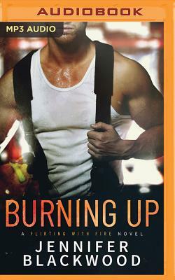Burning Up by Jennifer Blackwood