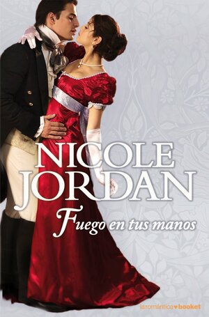 Fuego en tus manos by Nicole Jordan