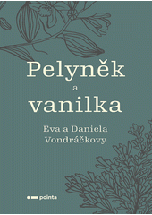 Pelyněk a vanilka by Eva Vondráčková