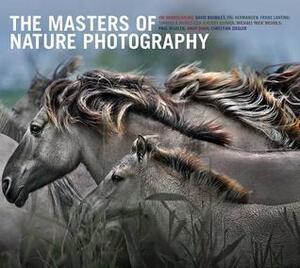The Masters of Nature Photography by Rosamund Kidman-Cox