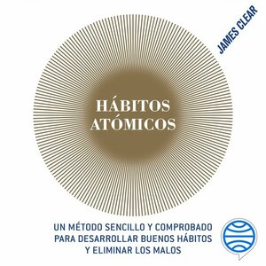 Hábitos Atómicos by James Clear