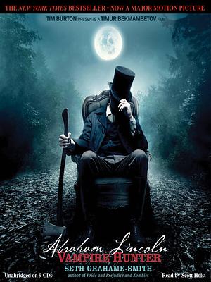 Abraham Lincoln: Vampire Hunter by Seth Grahame-Smith