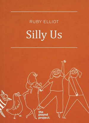 Silly Us by Ruby Elliot