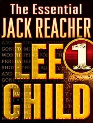 The Essential Jack Reacher: Volume 1 by Lee Child