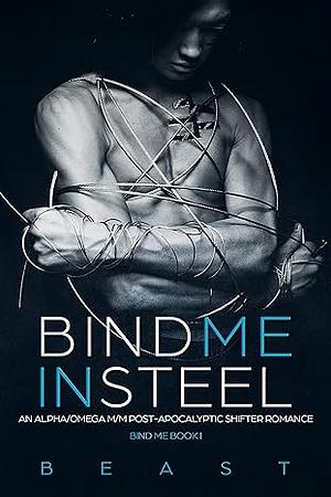 Bind Me in Steel by Beast .