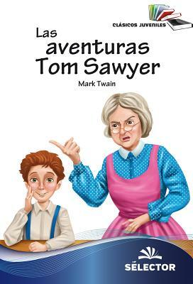 Las Aventuras de Tom Sawyer by Mark Twain