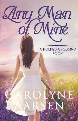 Any Man of Mine by Carolyne Aarsen