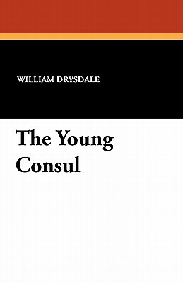 The Young Consul by William Drysdale